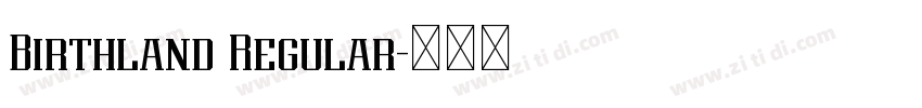 Birthland Regular字体转换 Birthland Regular字体转换